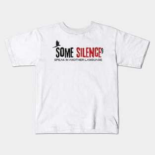 Silence is another language Kids T-Shirt